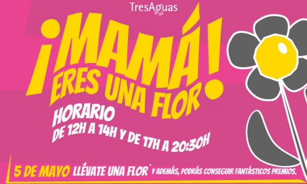 El Centro Comercial TresAguas celebra el Día de la Madre regalando flores y ¡numerosos premios!