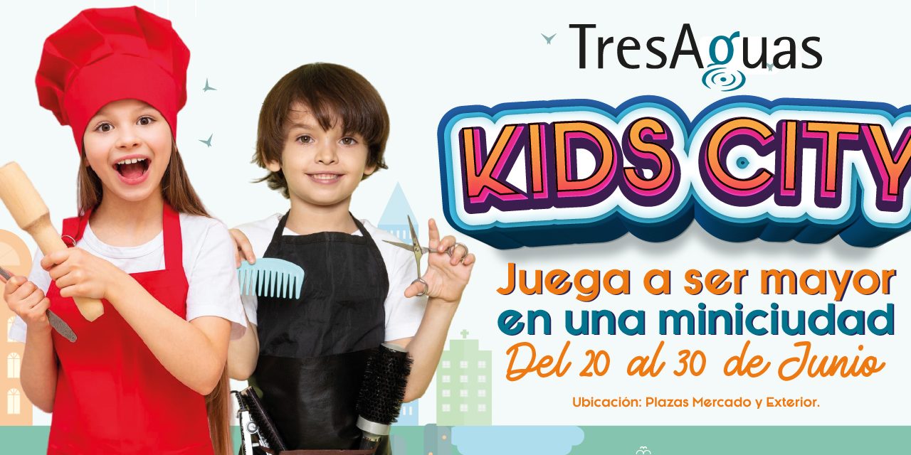Kids City, la ciudad de los niños, llega al Centro Comercial TresAguas