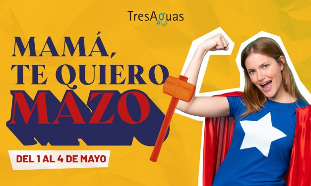 TresAguas celebra el Día de la Madre con una experiencia y premios ¡muy bestias!